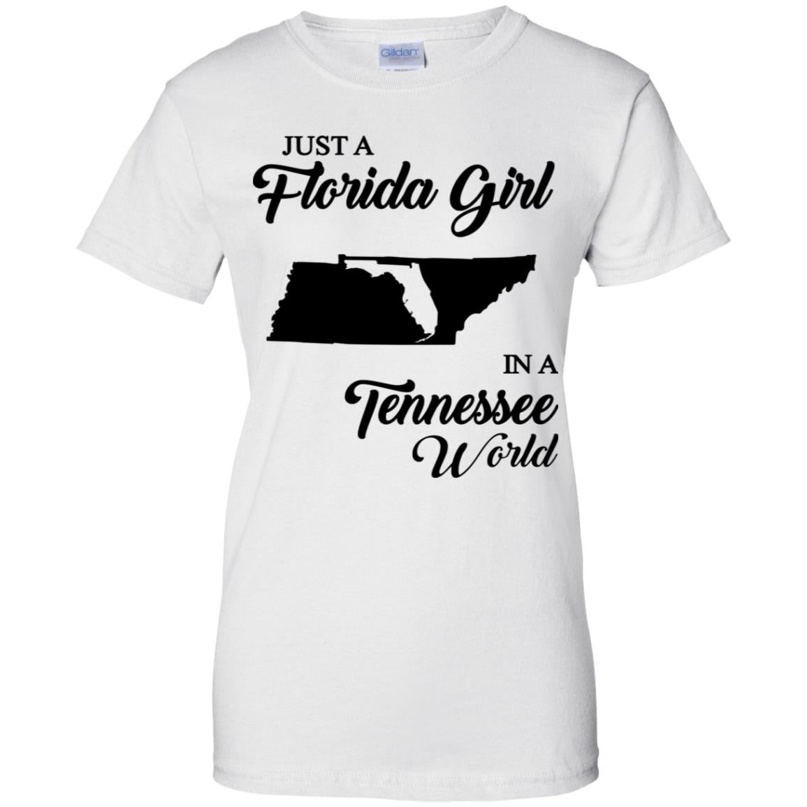 Just A Florida Girl In A Tennessee World T-Shirt - T-shirt Teezalo
