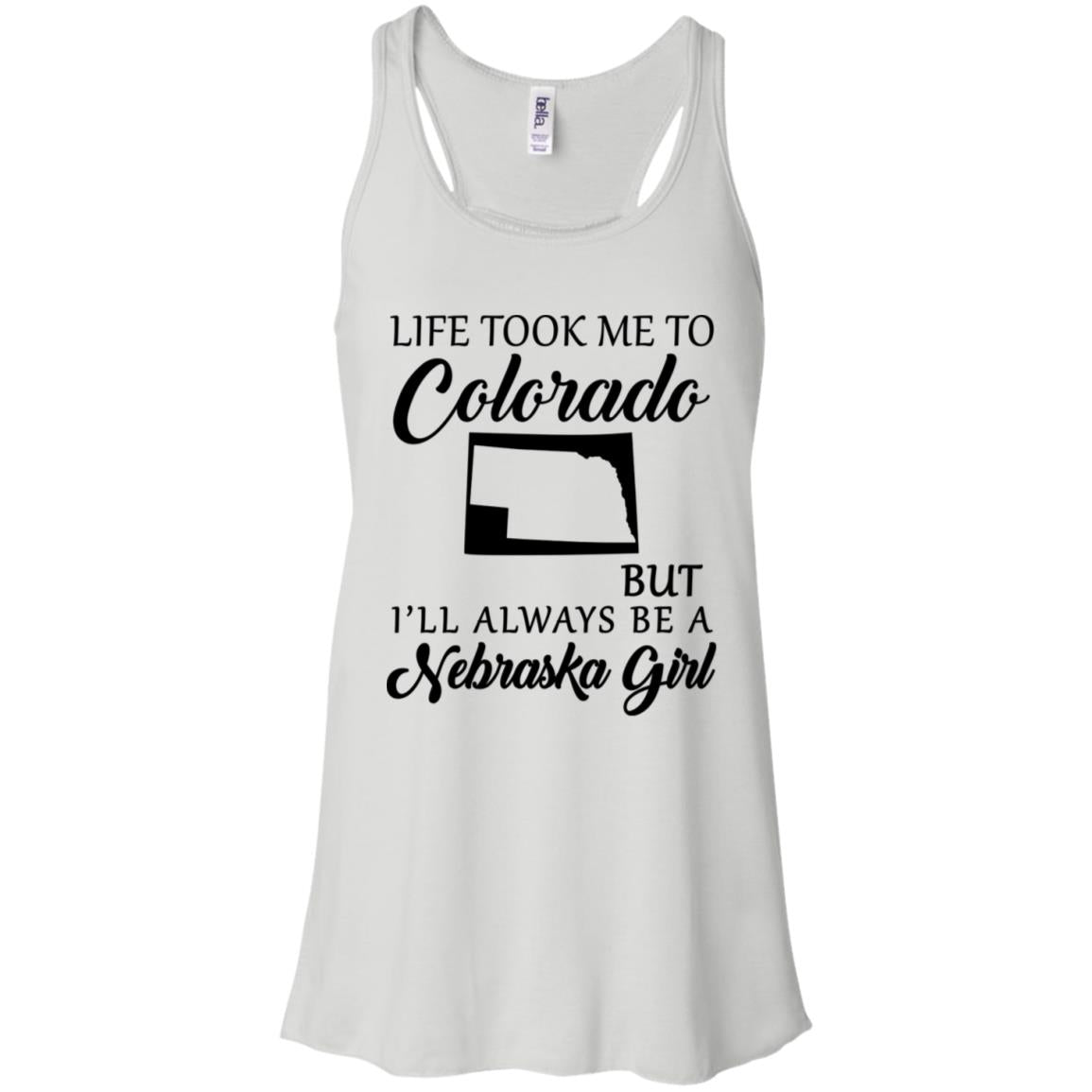 Nebraska Girl Life Took Me To Colorado T-Shirt - T-shirt Teezalo