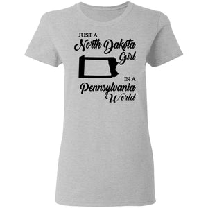 Just A North Dakota Girl In A Pennsylvania World T Shirt - T-shirt Teezalo