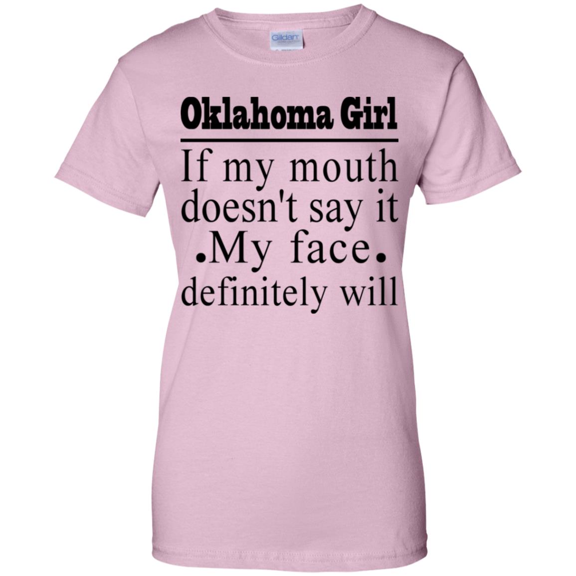 Oklahoma Girl If My Mouth Doesn't Say T Shirt - T-shirt Teezalo