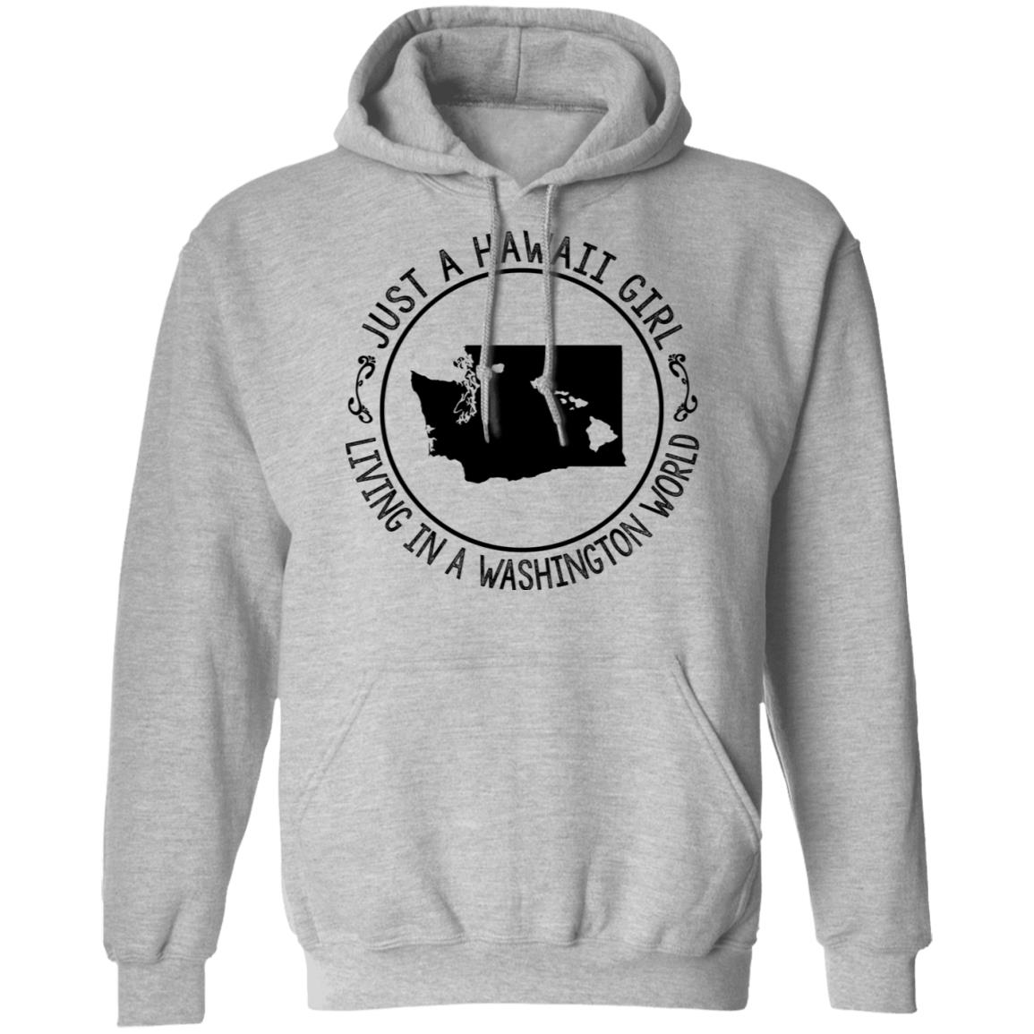 Just A Hawaii Girl Living In A Washington World Hoodie - Hoodie Teezalo