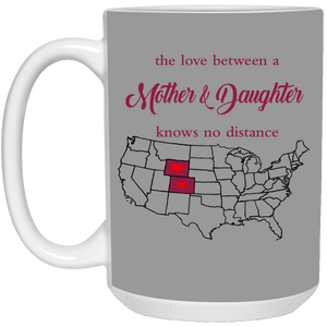 Wyoming Colorado The Love A Mother And Daughter Mug - Mug Teezalo