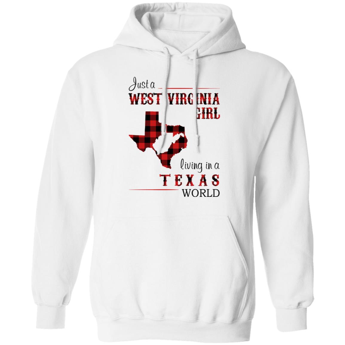 Just A West Virginia Girl Living In A Texas World T Shirt - T-shirt Teezalo