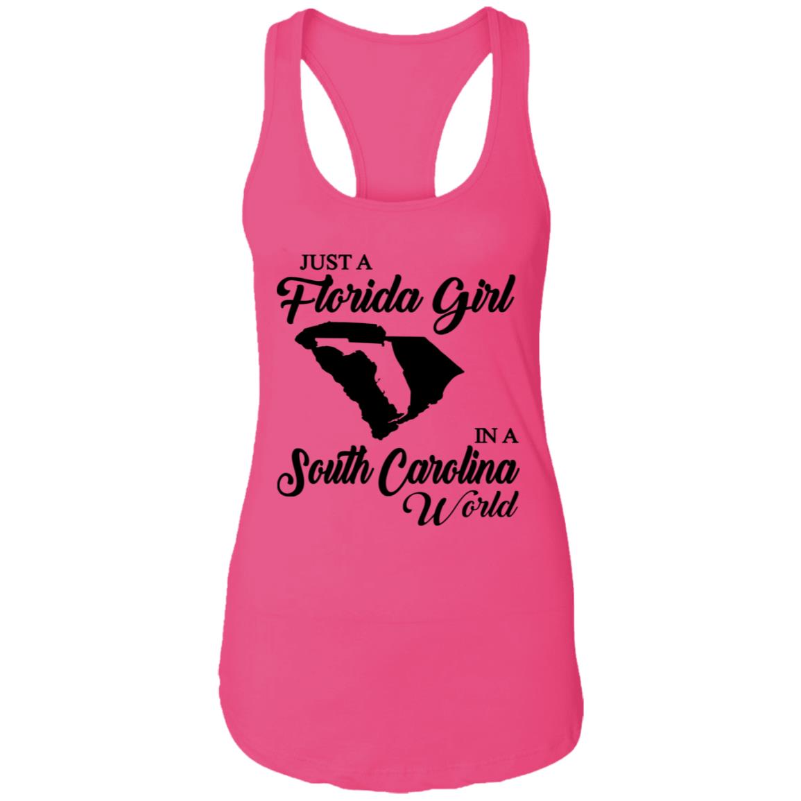 Just A Florida Girl In A South Carolina World T-Shirt - T-Shirt Teezalo