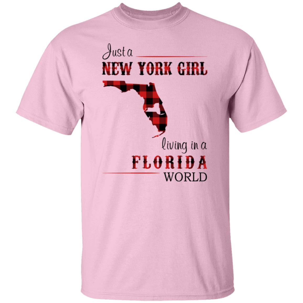 Just A New York Girl Living In Florida World T-Shirt - T-shirt Teezalo