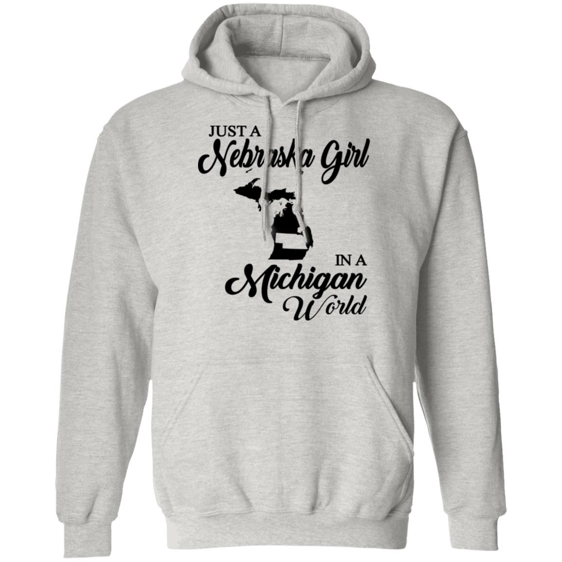 Just A Nebraska Girl In A Michigan World T-Shirt - T-shirt Teezalo