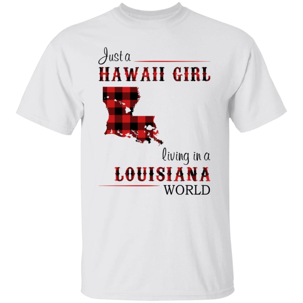 Just A Hawaii Girl Living In A Louisiana World T-shirt - T-shirt Teezalo