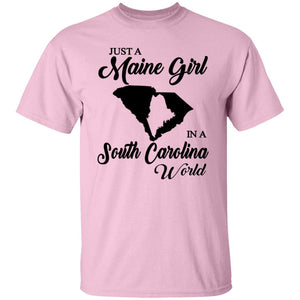 Just A Maine Girl In A South Carolina World T-Shirt - T-shirt Teezalo