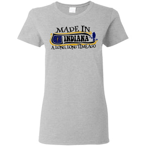 Made In Indiana A Long Long Time Ago T- Shirt - T-shirt Teezalo
