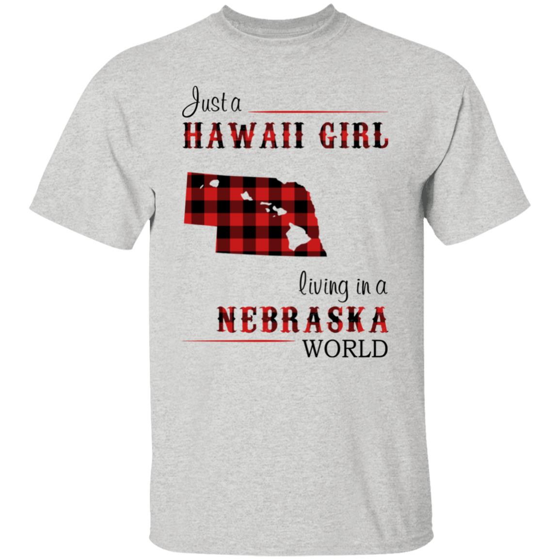 Just A Hawaii Girl Living In A Nebraska World T-Shirt - T-shirt Teezalo