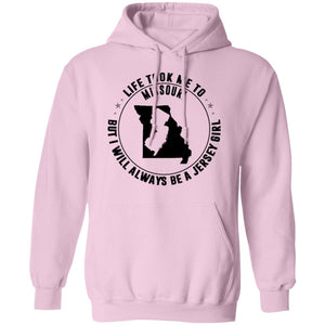 Life Took Me To Missouri Always Be A Jersey Girl Hoodie - Hoodie Teezalo