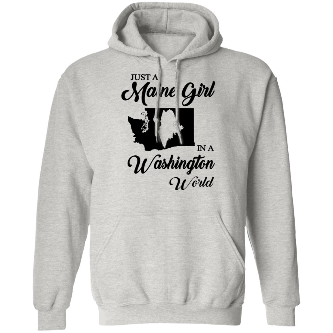 Just A Maine Girl In A Washington World T-Shirt - T-shirt Teezalo