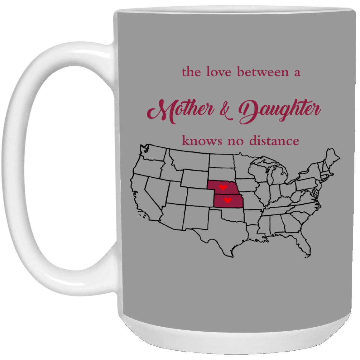 Kansas Nebraska Love Between Mother And Daughter Mug - Mug Teezalo