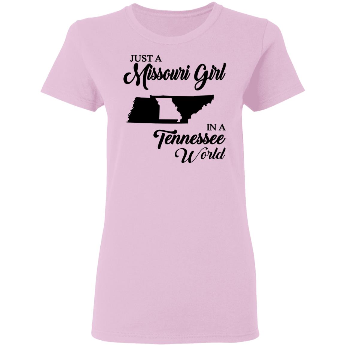 Just A Missouri Girl In A Tennessee World T-Shirt - T-shirt Teezalo