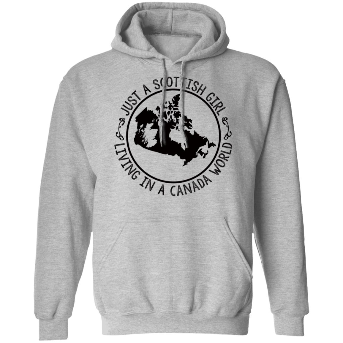 Scottish Girl Living In Canada World Hoodie - Hoodie Teezalo