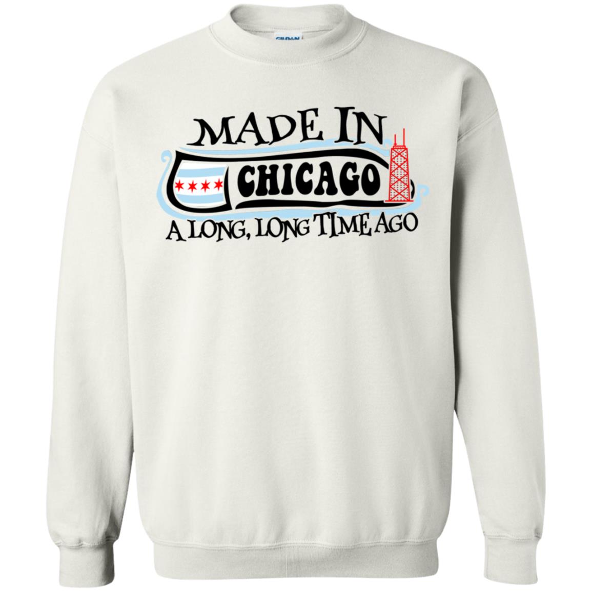 Made In Chicago A Long Long Time Ago T-shirt - T-shirt Teezalo
