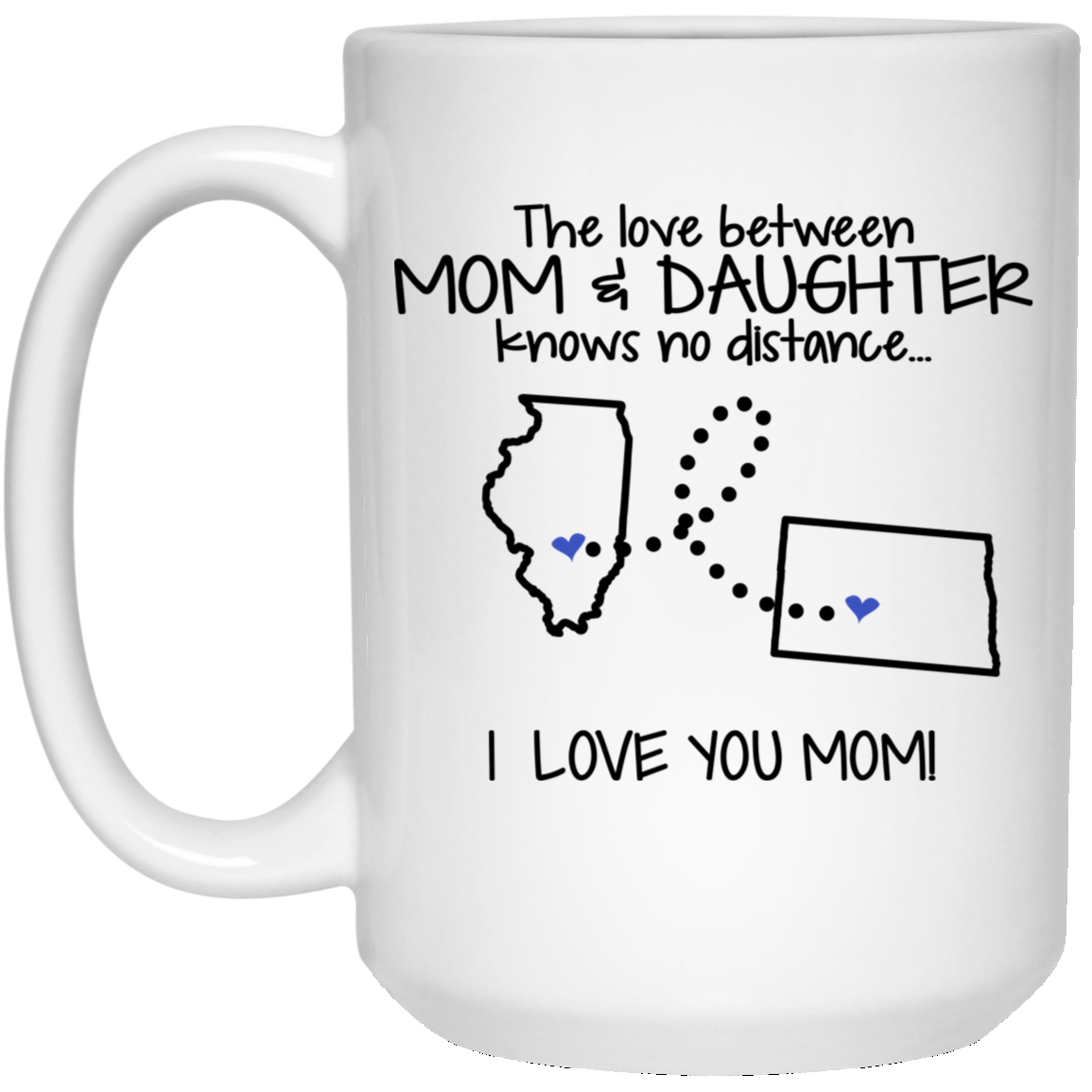 North Dakota Illinois The Love Between Mom And Daughter Mug - Mug Teezalo