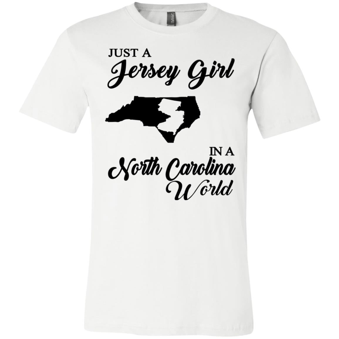 Just A Jersey Girl In A North Carolina World T-Shirt - T-shirt Teezalo