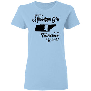 Just A Mississippi Girl In A Tennessee World T-Shirt - T-shirt Teezalo