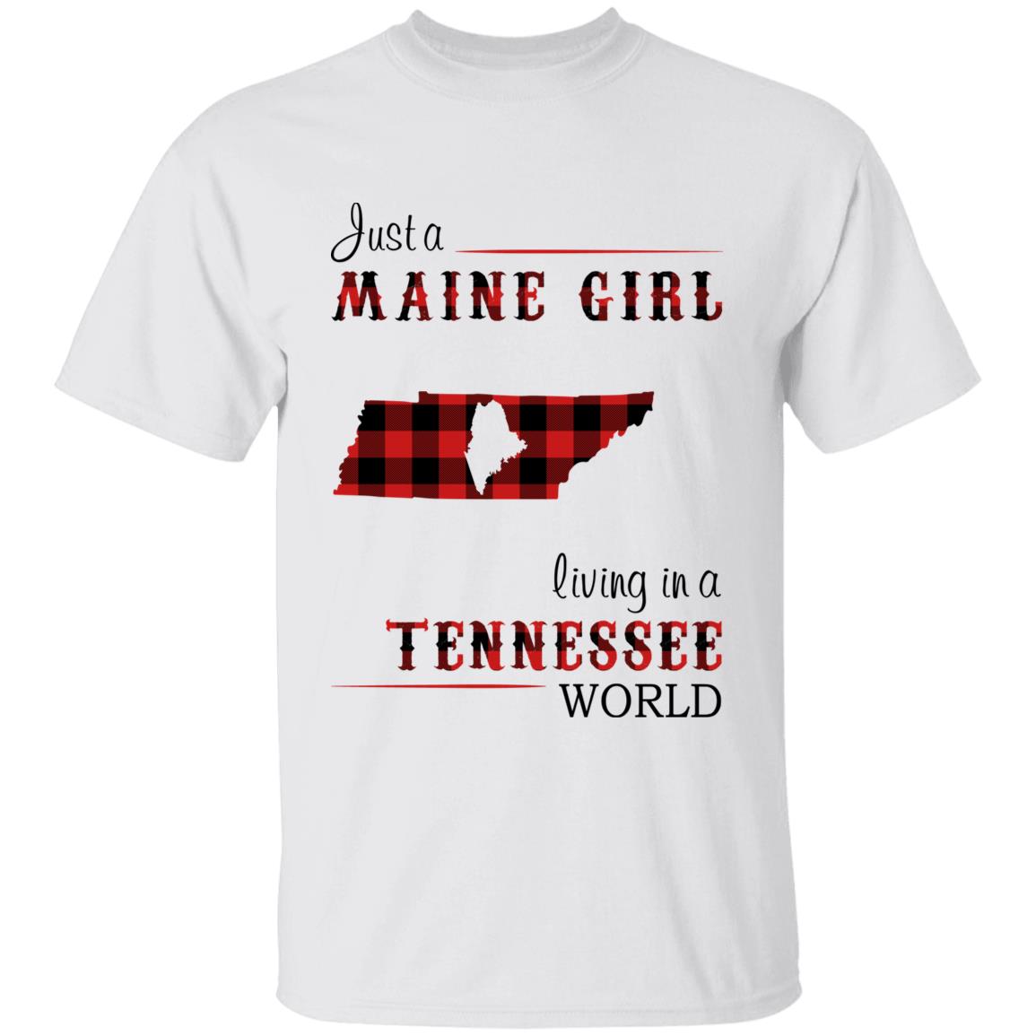 Just A Maine Girl Living In A Tennessee World T-shirt - T-shirt Born Live Plaid Red Teezalo