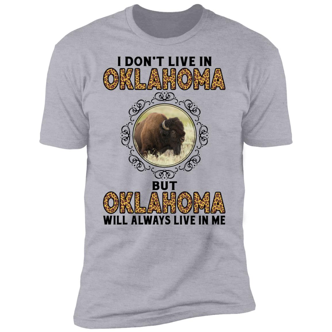 Oklahoma Will Always Lives In Me  T- Shirt - T-shirt Teezalo