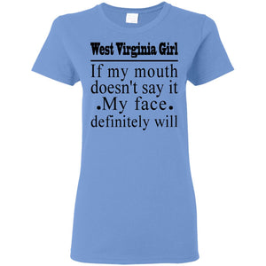 West Virginia Girl If My Mouth Doesn't Say T Shirt - T-shirt Teezalo