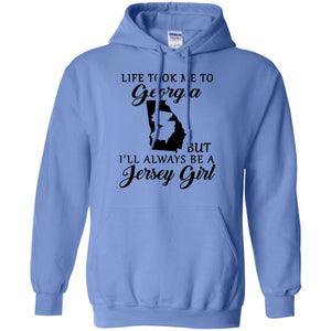 Life Took Me To Georgia Always Be A Jersey Girl T-Shirt - T-shirt Teezalo