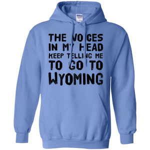 The Voices In My Head Telling Me To Wyoming T-Shirt - T-shirt Teezalo