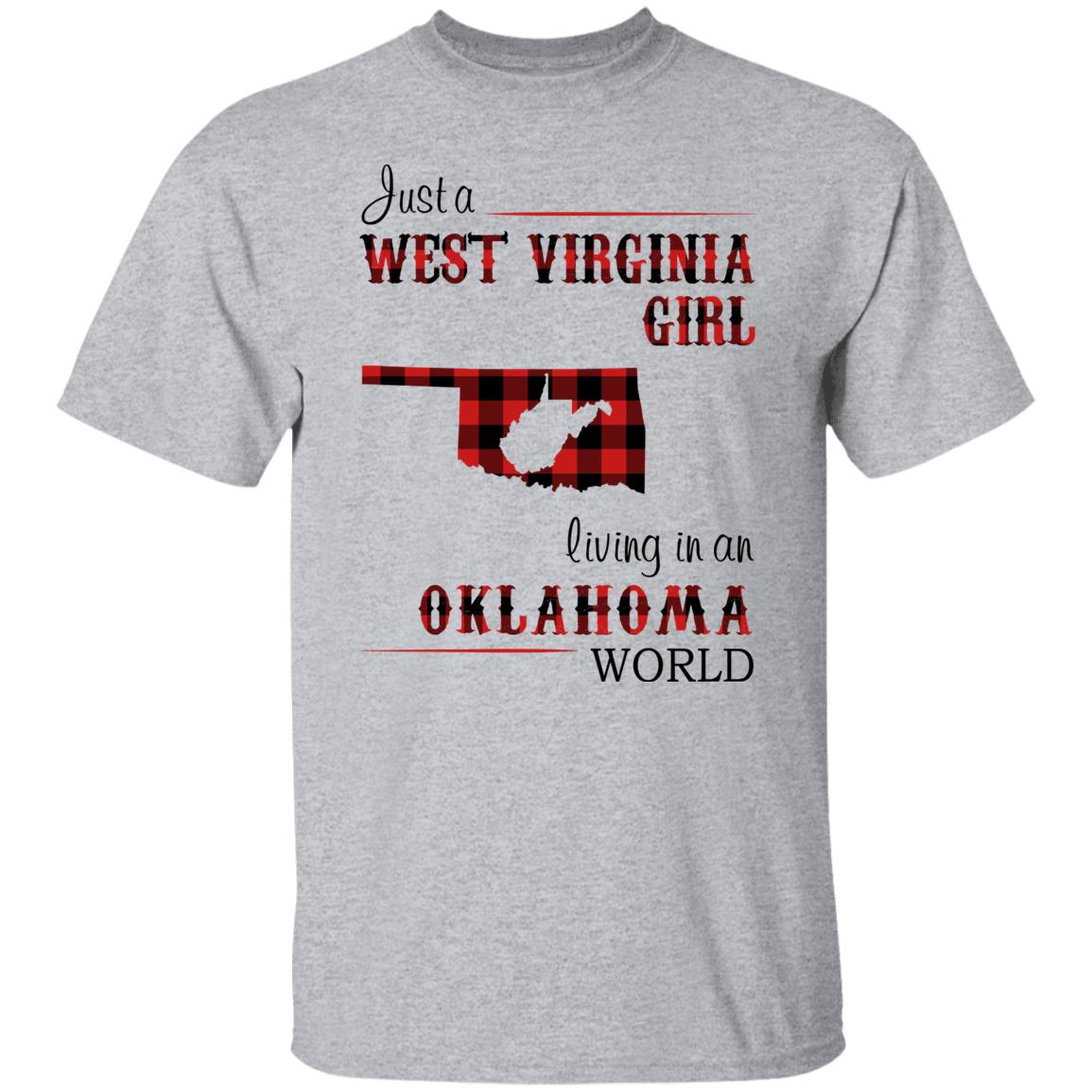 Just A West Virginia Living In An Oklahoma World T Shirt - T-shirt Teezalo