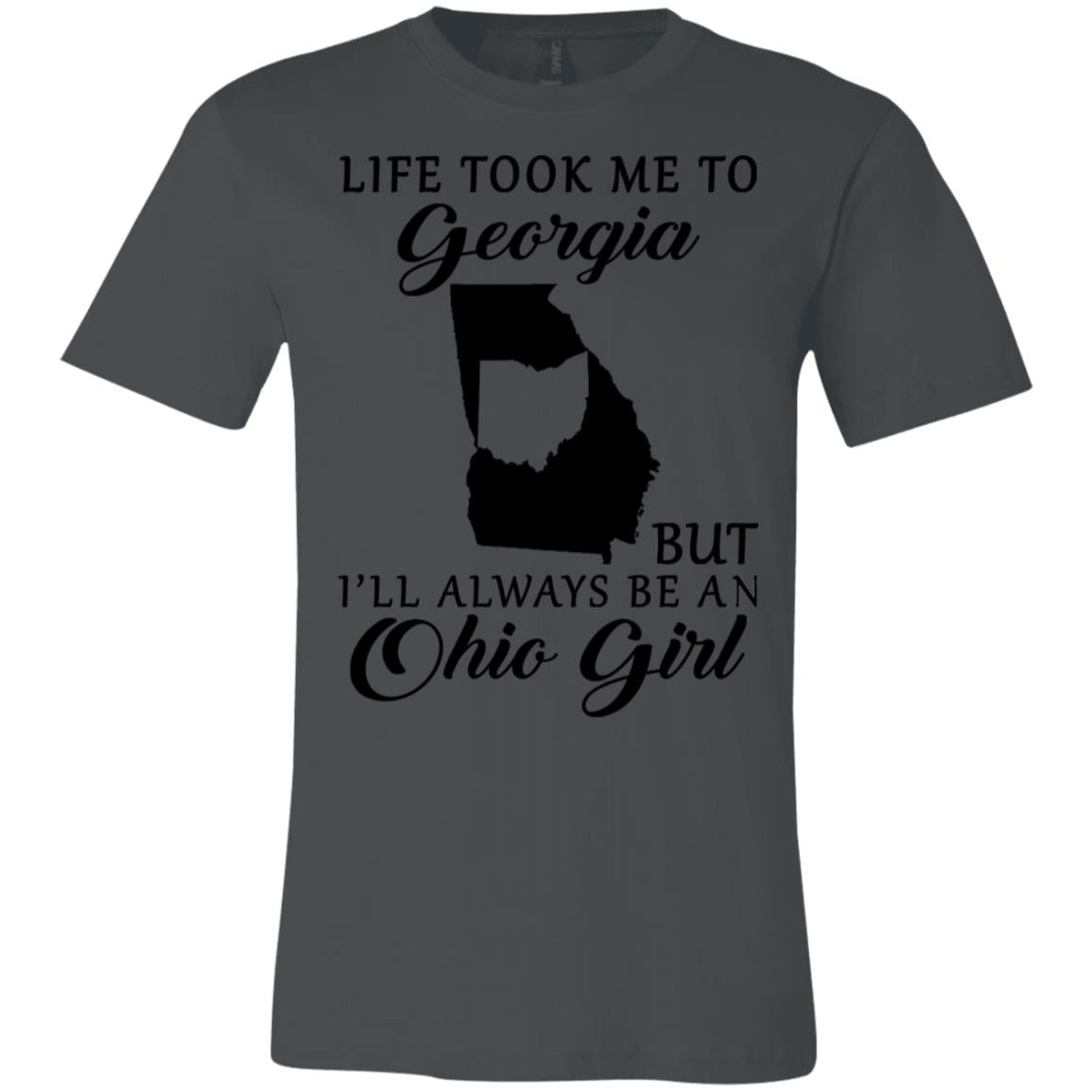 Life Took Me To Georgia Always Be An Ohio Girl T-Shirt - T-shirt Teezalo
