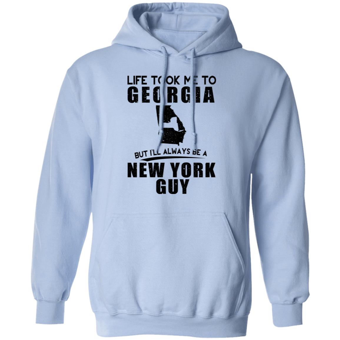 Life Took Me To Georgia Always Be A New York Guy T-Shirt - T-shirt Teezalo