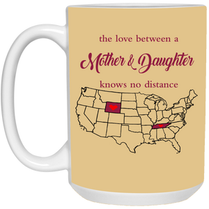 Wyoming Tennessee The Love A Mother And Daughter Mug - Mug Teezalo