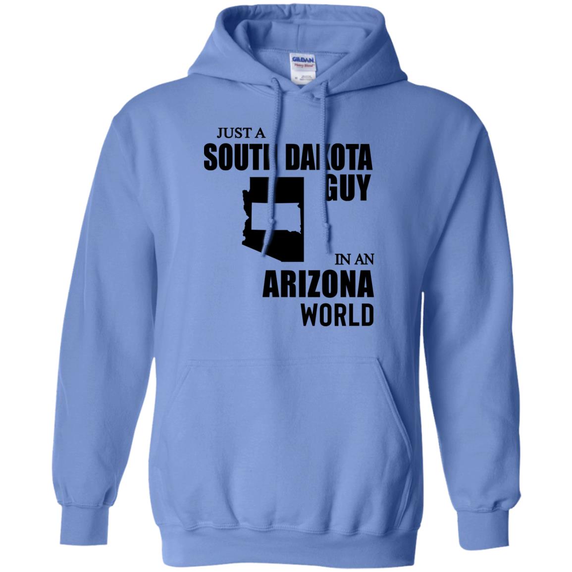 Just A South Dakota Guy In An Arizona World Hoodie - Hoodie Teezalo