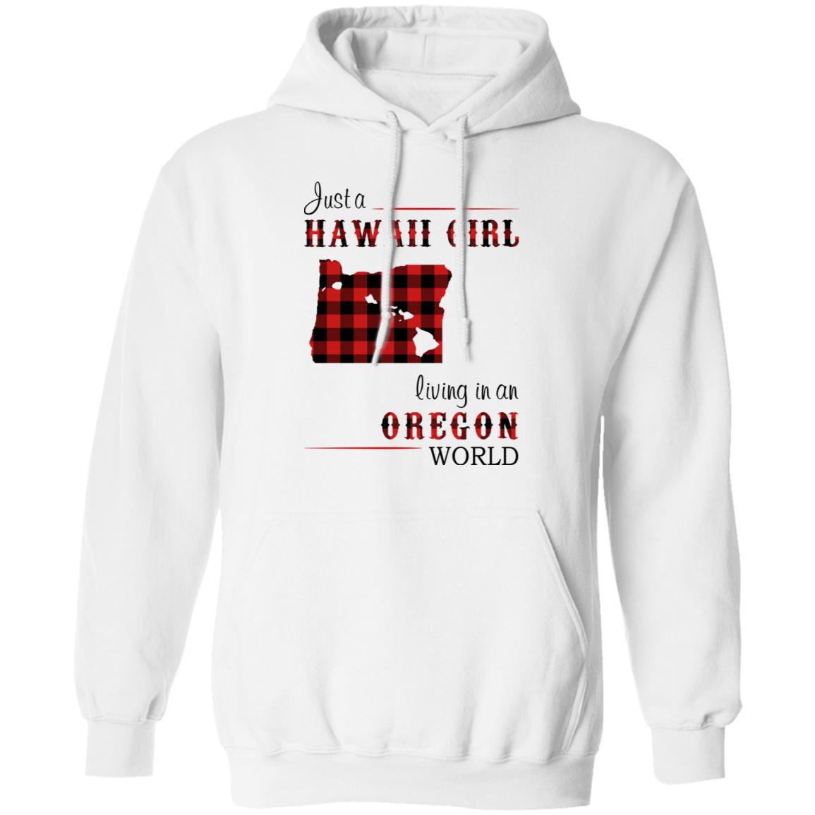 Just A Hawaii Girl Living In An Oregon World T-shirt - T-shirt Teezalo