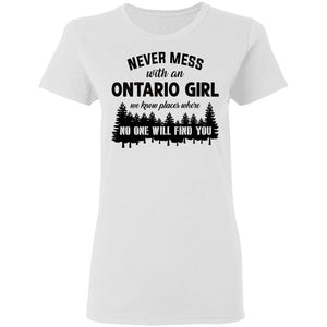 Never Mess With An Ontario Girl T-Shirt - T-shirt Teezalo