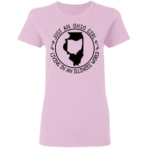 Just An Ohio Girl Living In An Illinois World T-Shirt - T-shirt Teezalo