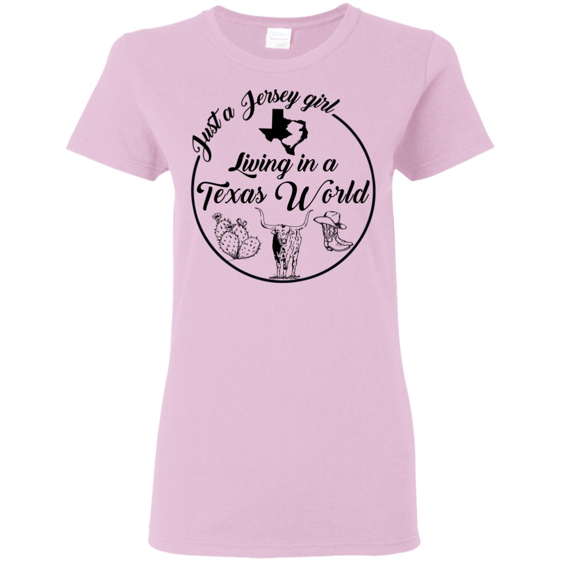 Just A Jersey Girl Living In A Texas World T-Shirt - T-shirt Teezalo