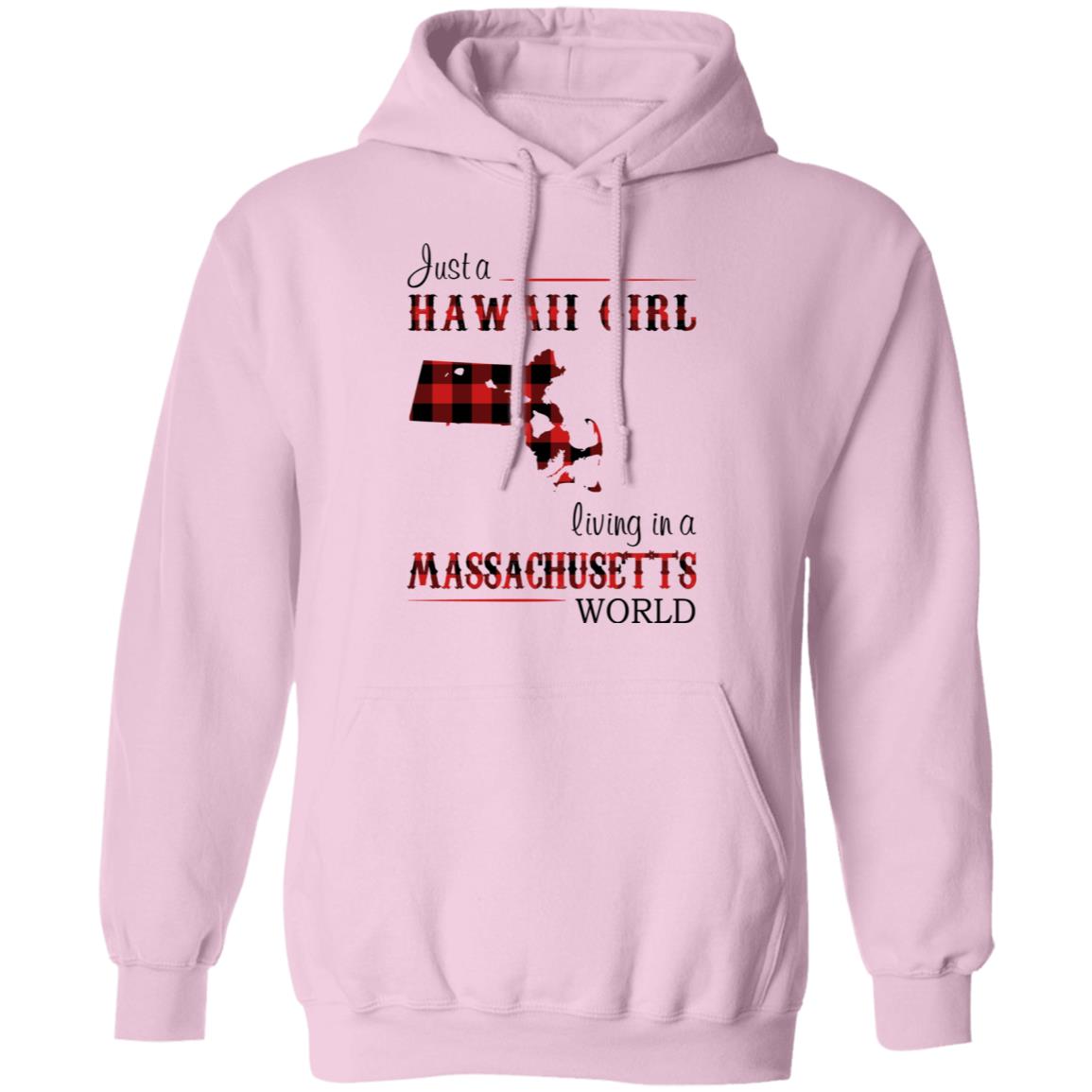 Just A Hawaii Girl Living In A Massachusetts World T-Shirt - T-shirt Teezalo