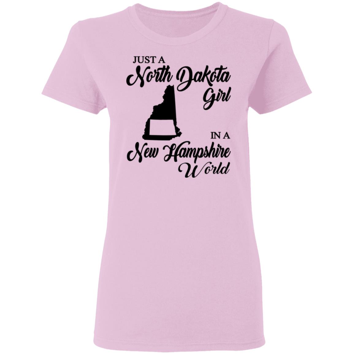 Just A North Dakota Girl In A New Hampshire World T Shirt - T-shirt Teezalo