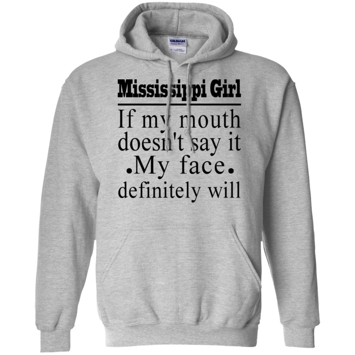 Mississippi Girl If My Mouth Doesn't Say It T-Shirt - T-shirt Teezalo