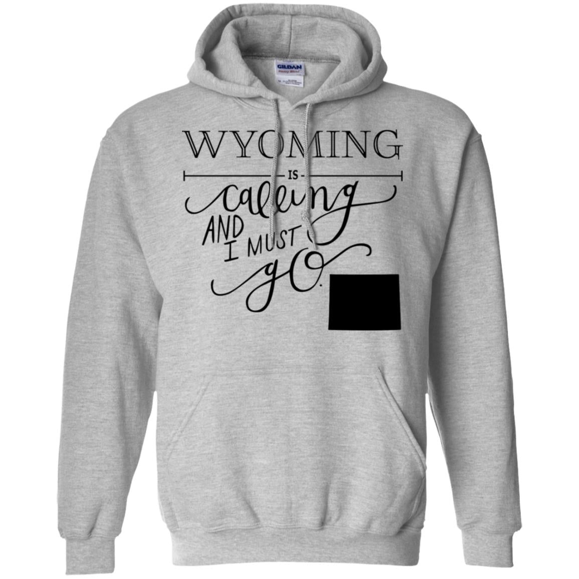 Wyoming Is Calling I Must Go T-Shirt - T-shirt Teezalo