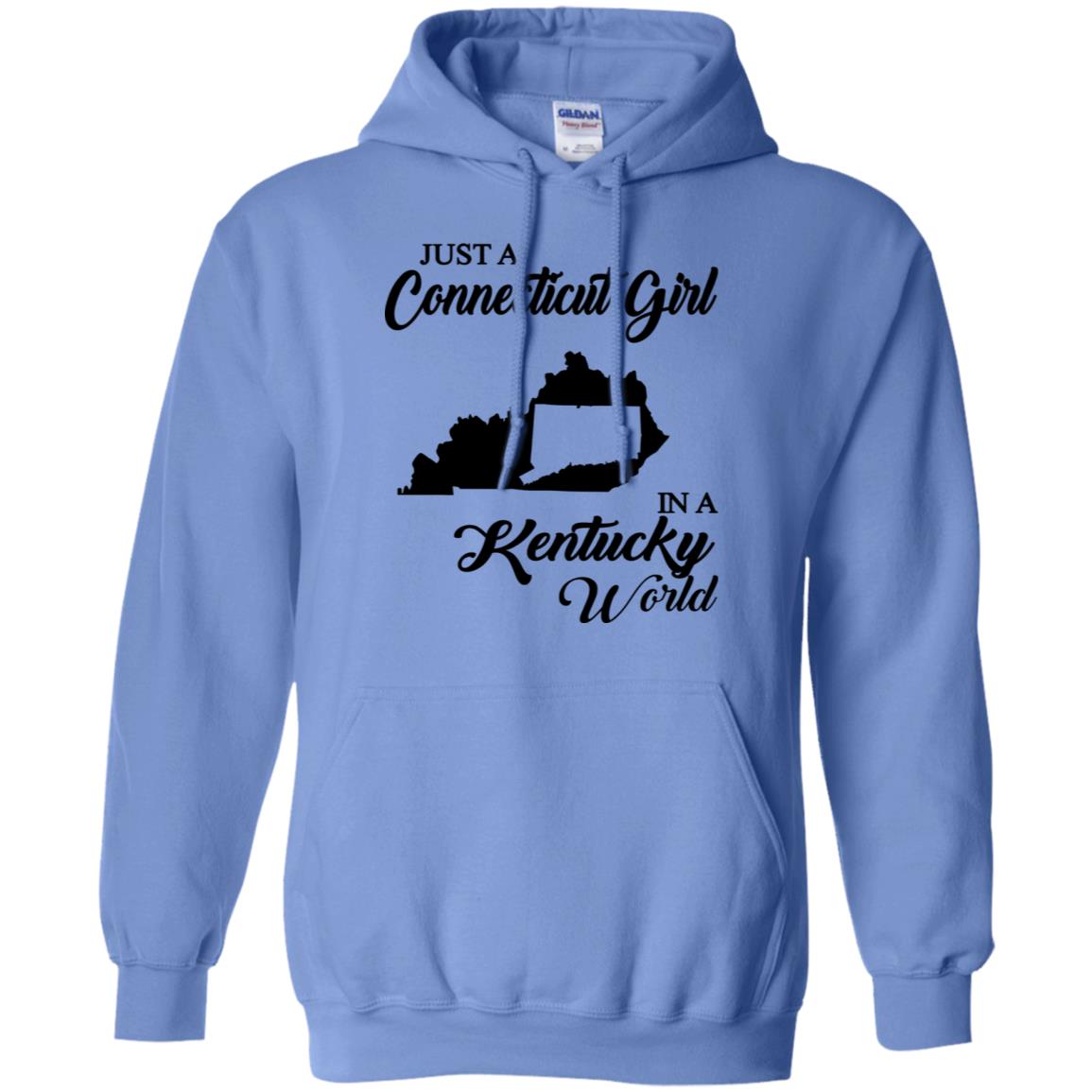 Just A Connecticut Girl In A Kentucky World T-Shirt - Hoodie Teezalo