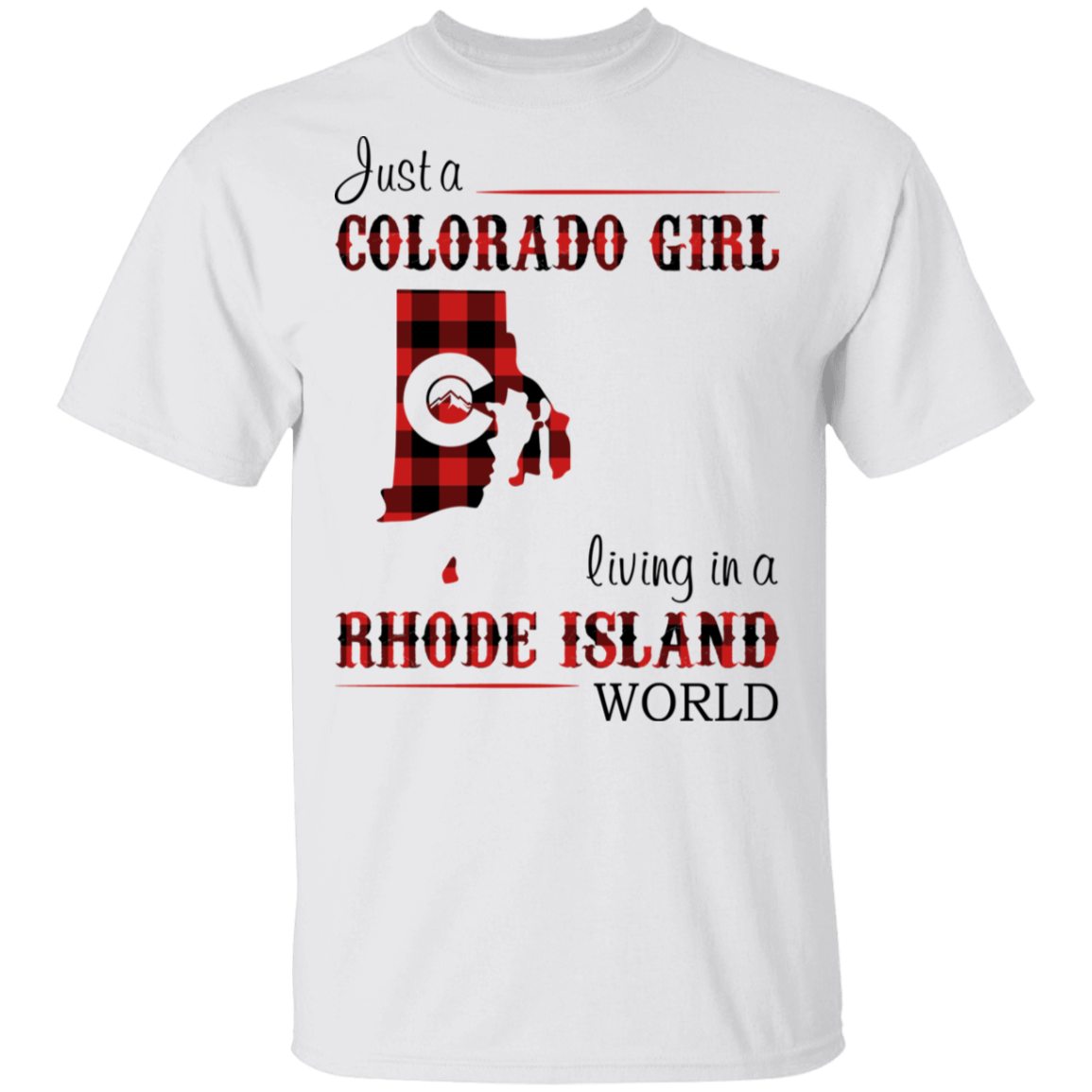 Just A Colorado Girl Living In A Rhode Island World T-shirt - T-shirt Born Live Plaid Red Teezalo