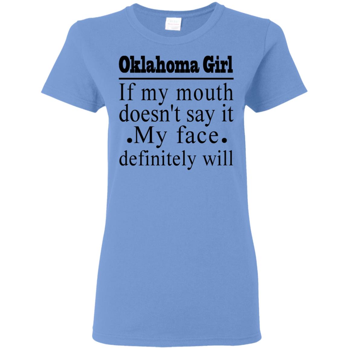 Oklahoma Girl If My Mouth Doesn't Say T Shirt - T-shirt Teezalo