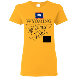 Wyoming Is Calling And I Must Go T-Shirt - T-shirt Teezalo