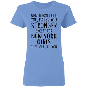 New York Girls Will Kill You T-Shirt - T-shirt Teezalo