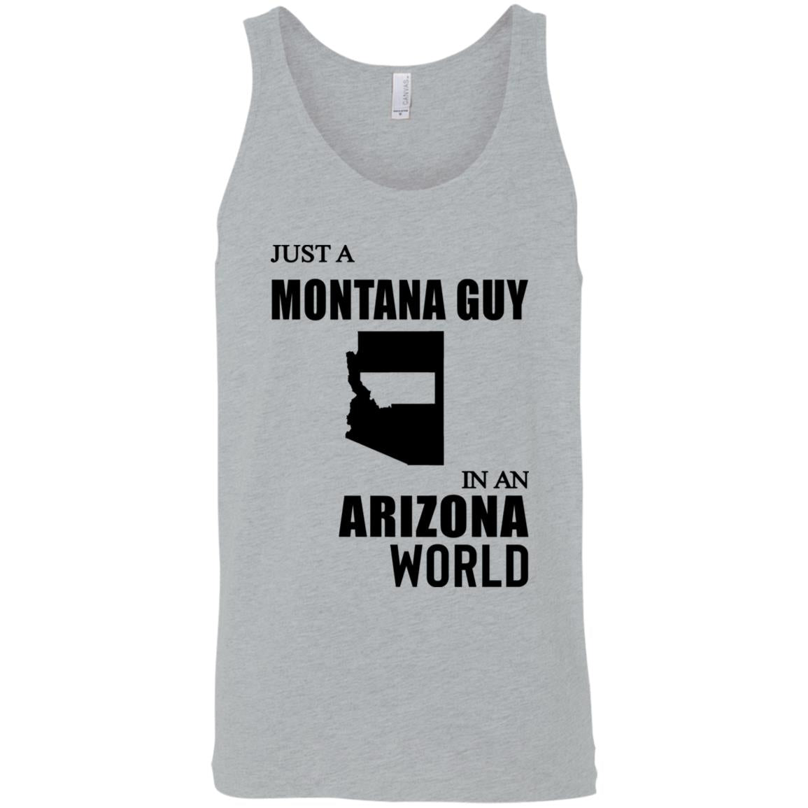 Just A Montana Guy In An Arizona World T-Shirt - T-shirt Teezalo