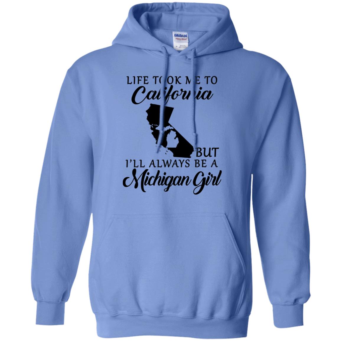 Life Took Me To California But I'll Always Be A Michigan Girl T-Shirt - T-shirt Teezalo