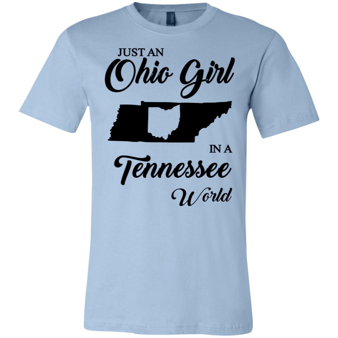 Just An Ohio Girl In A Tennessee World T-Shirt - T-shirt Teezalo
