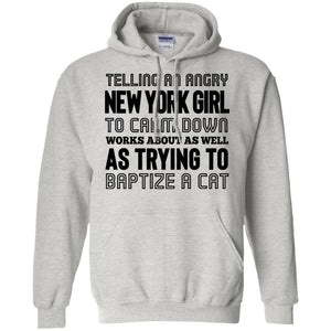 Telling An Angry New York Girl Hoodie - Hoodie Teezalo